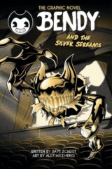 Bendy Graphic Novel: Bendy and the Silver Screams