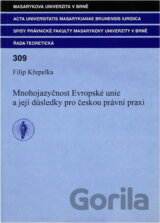Mnohojazyčnost Evropské unie a její důsledky pro českou právní praxi