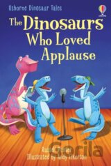 The Dinosaurs Who Loved Applause