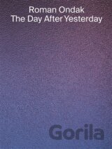 THE DAY AFTER YESTERDAY