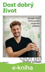 Dost dobrý život