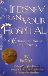 If Disney Ran Your Hospital