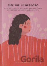 Ešte nie je neskoro