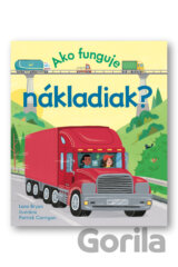 Ako funguje nákladiak?