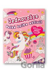 Jednorožce - Veľká kniha aktivít