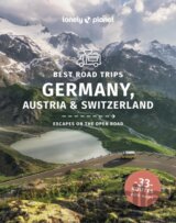 Lonely Planet Best Road Trips Germany, Austria & Switzerland