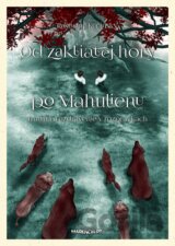 Od zakliatej hory po Mahulienu