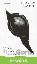 Vidím, že vás láka tma