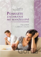 Pomozte zachránit mé manželství : celý příběh v jednom svazku