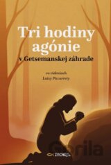 Tri hodiny agónie v Getsemanskej záhrade
