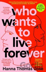 Who Wants to Live Forever