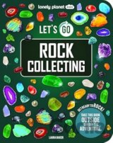 Lonely Planet Kids Lets Go Rock Collecting