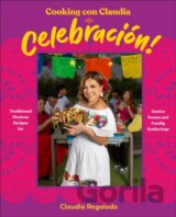 Cooking con Claudia: Celebracion!