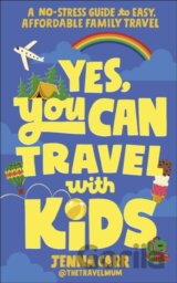 Yes, You Can Travel With Kids