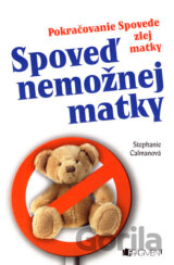 Spoveď nemožnej matky