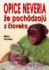 Opice neveria, že pochádzajú z človeka