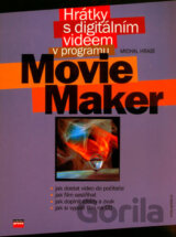 Hrátky s digitálním videem v programu Movie Maker