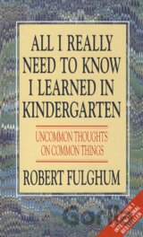 All I Really Need to Know I Learned in Kindergarten