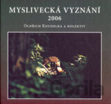 Myslivecká vyznání 2006