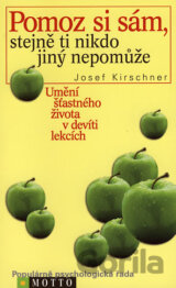 Pomoz si sám, stejně ti nikdo jiný nepomůže