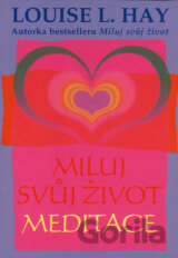 Miluj svůj život - meditace