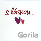 S láskou…