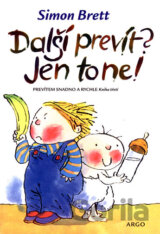 Další prevít? Jen to ne!