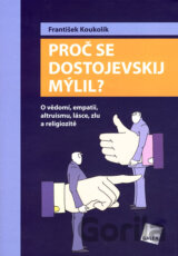 Proč se Dostojevskij mýlil?