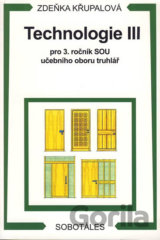 Technologie III pro 3.r. SOU učebního oboru truhlář