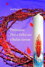 Prežívajme Pôst a Veľkú noc s Božím slovom