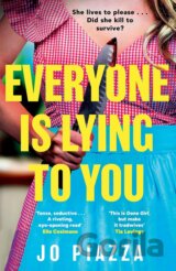 Everyone is Lying to You