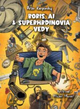 Boris, AI & superhrdinovia vedy