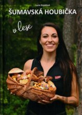 Šumavská houbička v lese