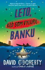 Leto, keď som vylúpil banku