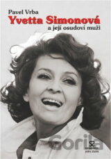 Yvetta Simonová a její osudoví muži