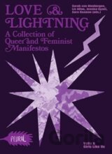 Love and Lightning: A Collection of Queer-Feminist Manifestos (PLURAL)