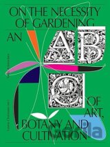 On The Necessity Of Gardening