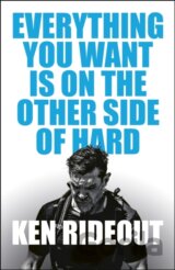 Everything You Want Is on the Other Side of Hard