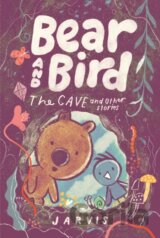 Bear and Bird: The Cave and Other Stories