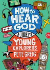 How to Hear God: A Guide for Young Explorers
