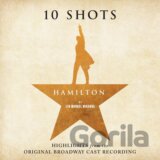 Original Broadway Cast Recording: Hamilton: 10 Shots, Highlights