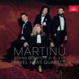 Pavel Haas Quartet:  Martinů: Smyčcové Kvartety Č. 2, 3, 5, 7