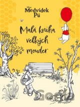 Medvídek Pú: Malá kniha velkých mouder