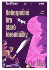 Nebezpečné hry staré Jeremiášky