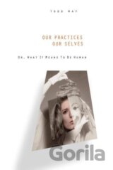 Our Practices, Our Selves