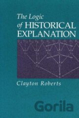 The Logic of Historical Explanation
