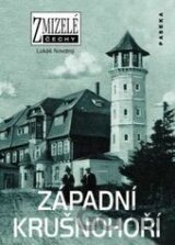 Zmizelé Čechy-Západní Krušnohoří