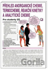 Přehled anorganické chemie, termochemie, reakční kinetiky a analytické chemie