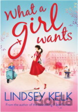 What a Girl Wants (Lindsey Kelk)