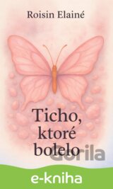 Ticho, ktoré bolelo